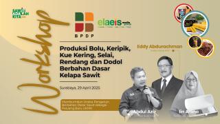 Olahan Sawit Jadi Primadona Baru, Workshop EMG-BPDP Siap Perkuat UKMK Surabaya